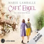 Marie Lamballe: Ein frischer Wind: Café Engel 4