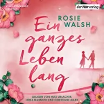 Rosie Walsh, Stefanie Retterbush - Übersetzer: Ein ganzes Leben lang: 