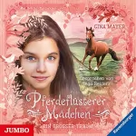 Gina Mayer: Ein großer Traum: Pferdeflüsterer-Mädchen 2