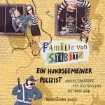 Anders Sparring, Per Gustavsson: Ein hundsgemeiner Polizist: Familie von Stibitz 3