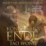 Tao Wong: Ein königliches Ende: Abenteuer in Brad #9