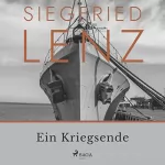 Siegfried Lenz: Ein Kriegsende: 