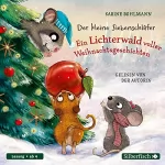 Sabine Bohlmann: Ein Lichterwald voller Weihnachtsgeschichten: Der kleine Siebenschläfer