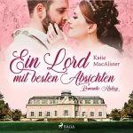 Katie MacAlister: Ein Lord mit besten Absichten: Romantic History 1