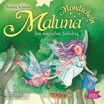 Andrea Schütze: Ein magischer Schultag: Maluna Mondschein
