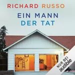 Richard Russo: Ein Mann der Tat: 