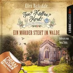 Ellen Barksdale: Ein Mörder steht im Walde: Nathalie Ames ermittelt - Tee? Kaffee? Mord! 9
