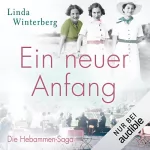 Linda Winterberg: Ein neuer Anfang: Die große Hebammen-Saga 4