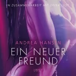 Andrea Hansen: Ein neuer Freund: Erika Lust-Erotik