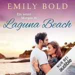 Emily Bold: Ein neuer Morgen in Laguna Beach: Laguna Beach 2