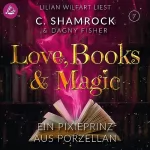 C. Shamrock, Dagny Fisher: Ein Pixieprinz aus Porzellan: Love, Books & Magic 7