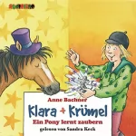 Anne Bachner: Ein Pony lernt zaubern: Klara + Krümel