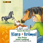 Anne Bachner: Ein Pony total verhext: Klara + Krümel