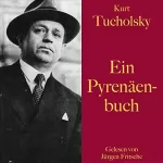 Kurt Tucholsky: Ein Pyrenäenbuch: 
