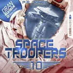 P. E. Jones: Ein riskanter Plan: Space Troopers 10