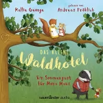 Kallie George: Ein Sommergast für Mona Maus: Das kleine Waldhotel 4