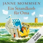 Janne Mommsen: Ein Strandkorb für Oma: Die Oma-Imke-Reihe 2