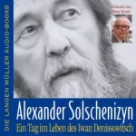 Aleksandr Solschenizyn: Ein Tag im Leben des Iwan Denissowitsch: 