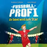 Andreas Schlüter, Irene Margil: Ein Talent wird zum Star: Fußballprofi 3