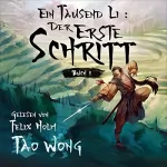 Tao Wong: Ein Tausend Li: Der erste Schritt: Ein Roman uber Kultivation: Ein Tausend Li, Buch 1