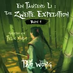 Tao Wong: Ein Tausend Li: Die zweite Expedition: Ein Roman über Kultivation