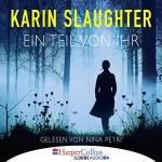 Karin Slaughter: Ein Teil von ihr: 