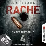 J. S. Frank: Ein Tier in der Falle: Rache 4