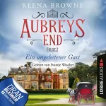 Reena Browne: Ein ungebetener Gast: Aubreys End 2
