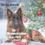 Petra Schier: Ein Weihnachtshund für alle Fälle: 