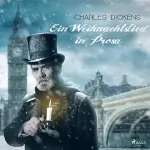 Charles Dickens: Ein Weihnachtslied in Prosa: 