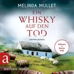 Melinda Mullet: Ein Whisky auf den Tod: Abigail Logan 4