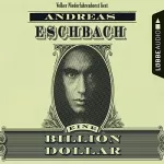 Andreas Eschbach: Eine Billion Dollar: 