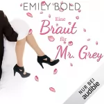 Emily Bold: Eine Braut für Mr. Grey: Grey 6