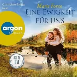 Marie Force, Lena Kraus - Übersetzer: Eine Ewigkeit für uns: Lost in Love - Die Green-Mountain-Serie 15
