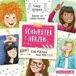 Lucy Astner: Eine für alle, alle für DICH!: Schwesterherzen 1