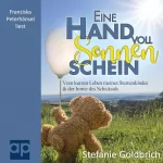 Stefanie Goldbrich: Eine Handvoll Sonnenschein: Vom kurzen Leben meines Sternenkindes & der Ironie des Schicksals