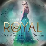 Valentina Fast: Eine Hochzeit aus Brokat: Royal 5