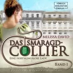 Melissa David: Eine hoffnungslose Lady: Das Smaragd-Collier 1