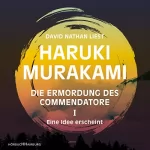 Haruki Murakami: Eine Idee erscheint: Die Ermordung des Commendatore 1
