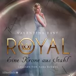 Valentina Fast: Eine Krone aus Stahl: Royal 4