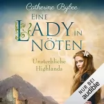 Catherine Bybee: Eine Lady in Nöten: Unsterbliche Highlands 3
