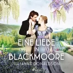 Julianne Donaldson, Heidi Lichtblau - Übersetzer: Eine Liebe in Blackmoore: 