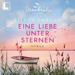 Ella Thompson: Eine Liebe unter Sternen: Stonebridge Island 3