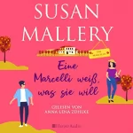 Susan Mallery: Eine Marcelli weiß, was sie will: Die Marcellis 3