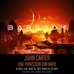 Edgar Rice Burroughs: Eine Prinzessin vom Mars: John Carter