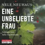 Nele Neuhaus: Eine unbeliebte Frau: Bodenstein & Kirchhoff 1