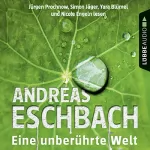 Andreas Eschbach: Eine unberührte Welt: 