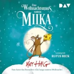 Matt Haig: Eine Weihnachtsmaus namens Miika: 