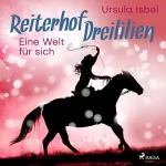 Ursula Isbel: Eine Welt für sich: Reiterhof Dreililien 6