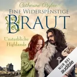 Catherine Bybee: Eine widerspenstige Braut: Unsterbliche Highlands 1